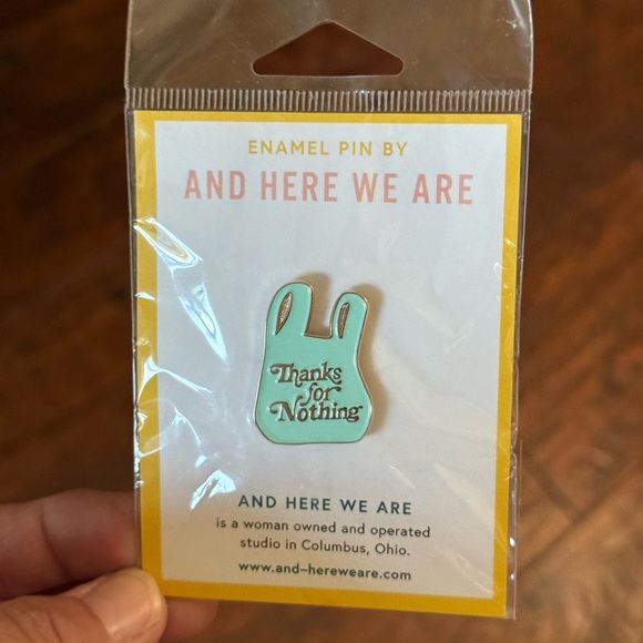 and here we are Jewelry - And Here We Are Enamel Pin Thanks for Nothing NWT
